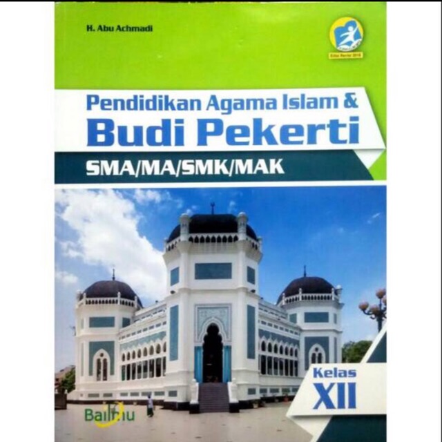 PAI Pendidikan Agama Islam dan Budi Pekerti kelas XII-12 SMA revisi 2016 Bailmu