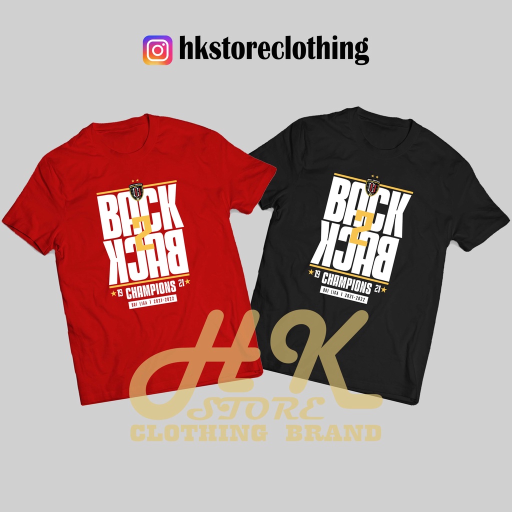 T-SHIRT KAOS BALI UNITED BACK 2 BACK CHAMPIONS 2021-2022
