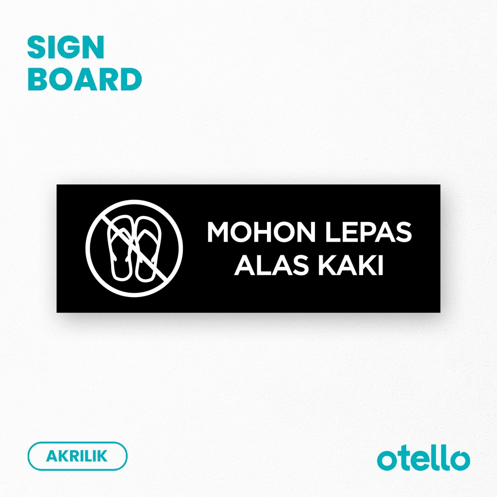 Mohon Lepas Alas Kaki Sign Board Label Tempel Akrilik Print Papan Nama Ruangan Petunjuk Ruang UV Sticker Tag Dinding