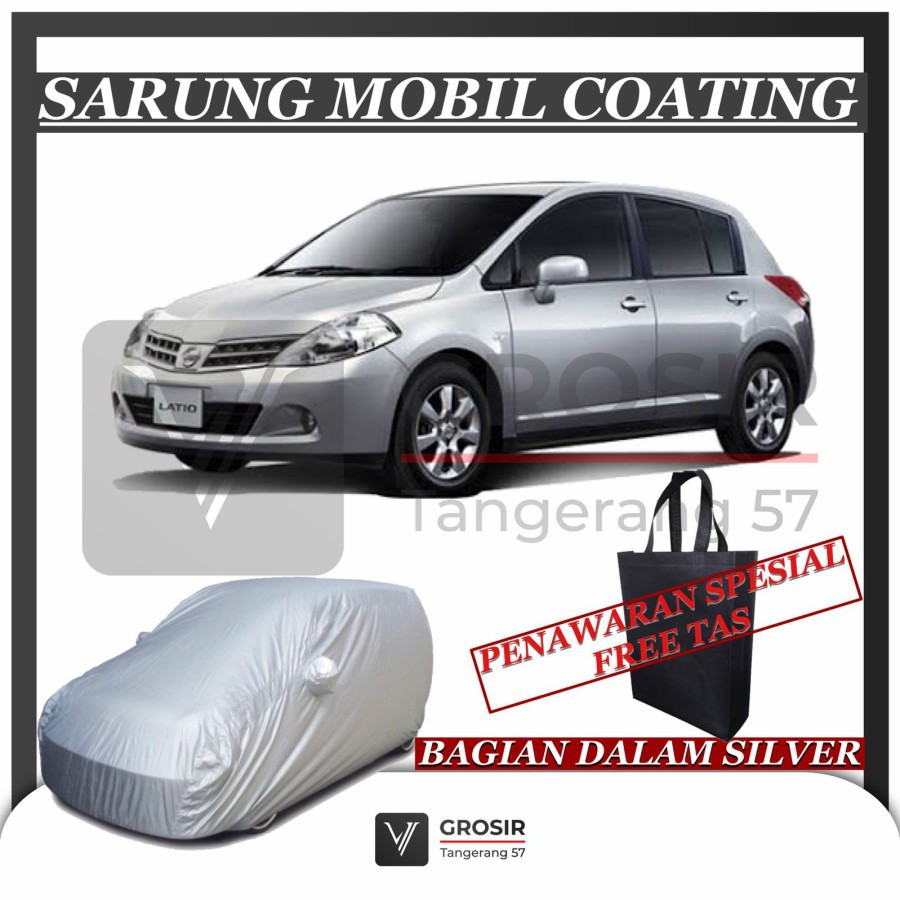 SARUNG MOBIL NISSAN LATIO COATING BODY COVER NISSAN LATIO