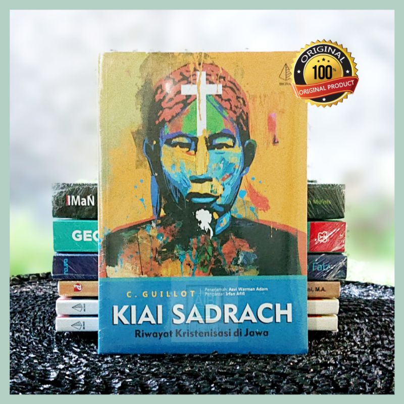 KIAI SADRACH - Riwayat Kristenisasi di Jawa