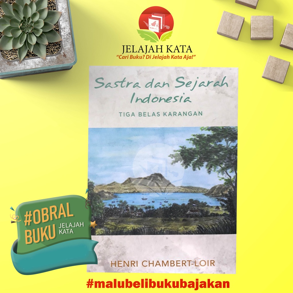 Jual Buku SASTRA DAN SEJARAH INDONESIA - TIGA BELAS KARANGAN - HENRI ...