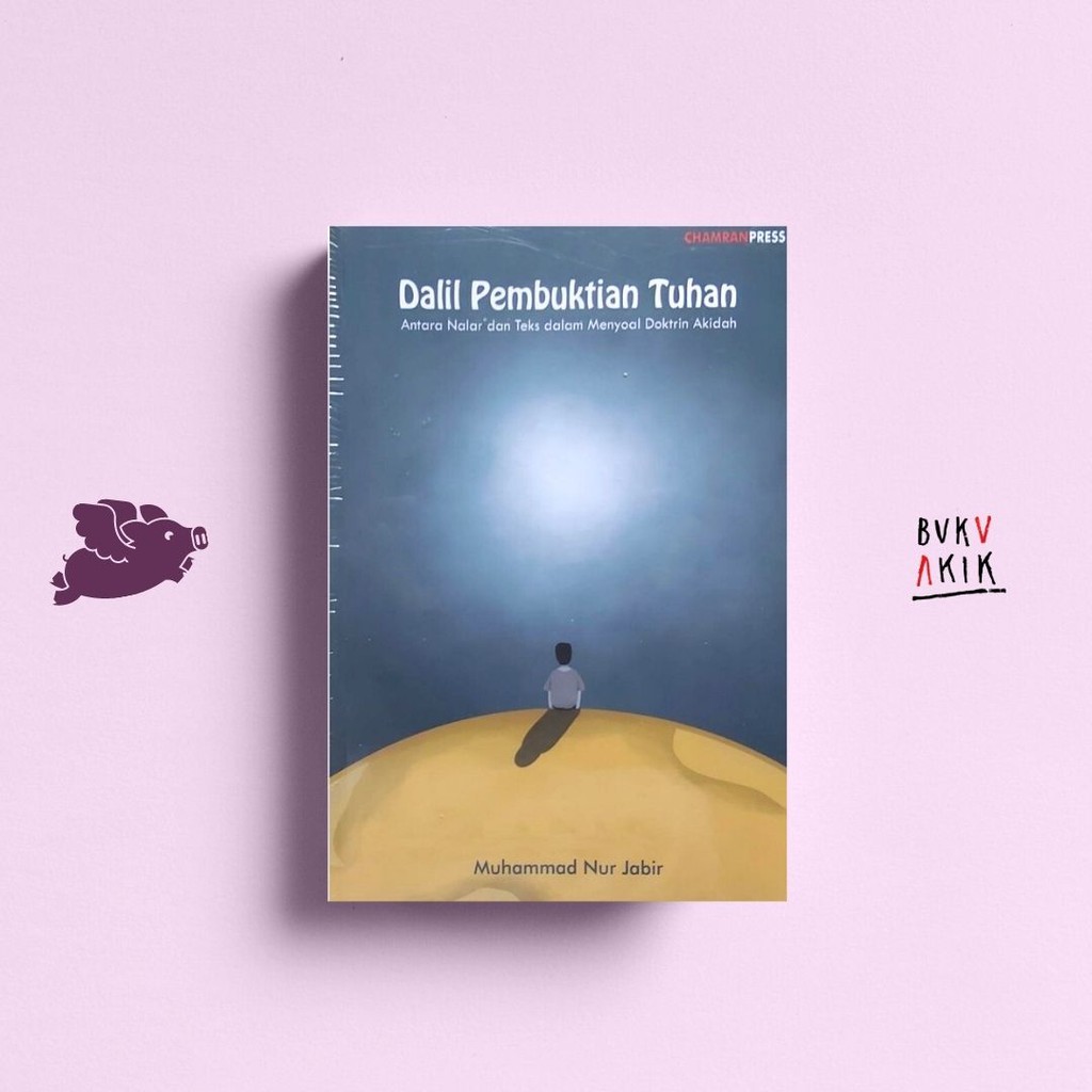 Dalil Pembuktian Tuhan - Muhammad Nur Jabir