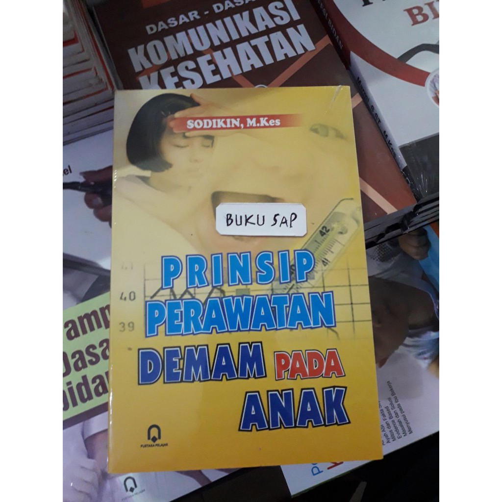 Buku Prinsip Perawatan Demam Pada Anak - SODIKIN ORIGINAL gb