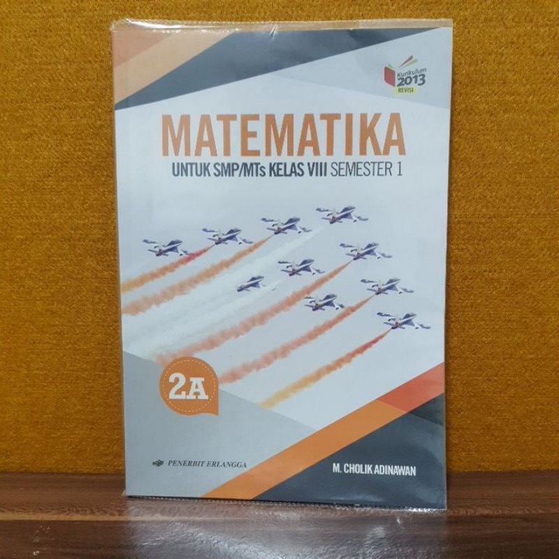 

Matematika untuk SMP/MTs Kelas VIII semester 1 erlangga 2a / 2b