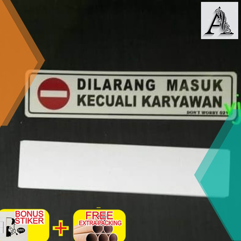 

Promo sign label acrylic dilarang masuk kecuali karyawan 45x 195cm