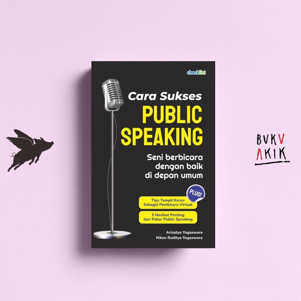 Cara Sukses Public Speakin - Arisatya Yogaswara &amp; Niken Raditya Y.