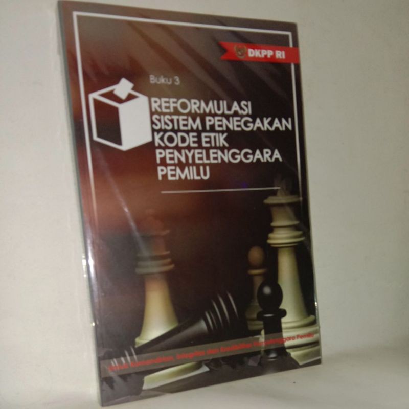 

reformulasi sistem penegakan kode etik penyelenggara Pemilu. buku asli