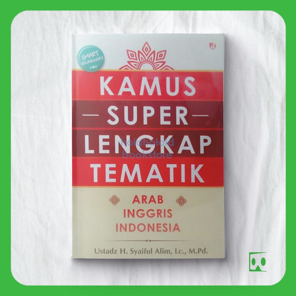 

Kamus Super Lengkap Tematik Arab-Inggris-Indonesia