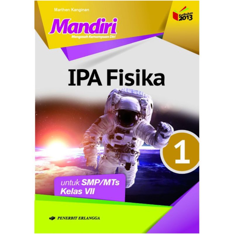 Erlangga - Buku Pelajaran Mandiri IPA Fisika kelas 1,2,3 Smp/Mts Kurikulum 2013 Revisi