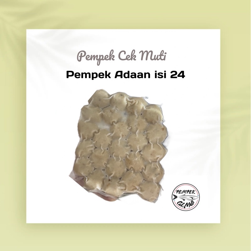 

PEMPEK ADAAN ISI 25 PEMPEK + CUKO + VAKUM