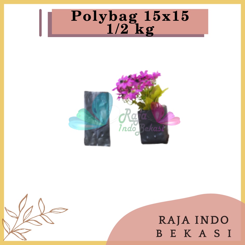 Polybag 15 Polybag Tanaman Polibag Tebal Kecil Sedang 10x12 15x15 20x20 25x25 30x30 Pot Plastik Polibek Bunga