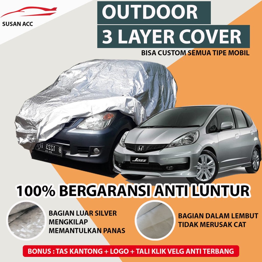 OUTDOOR PREMIUM Body Cover Mobil Jazz/jazz lama/jazz rs/jazz gd3/jazz gk5/jazz ge8/new jazz/brio