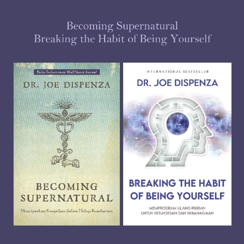 Becoming Supernatural, Breaking the Habit of Being Yourself