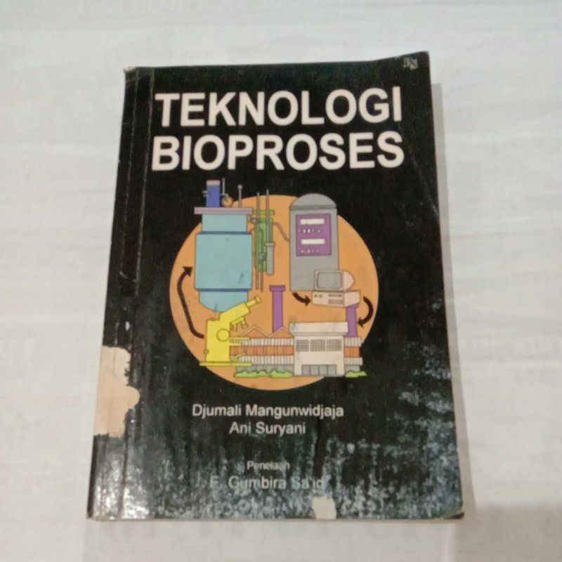 Teknologi Bioproses by Djumali Mangunwijaya