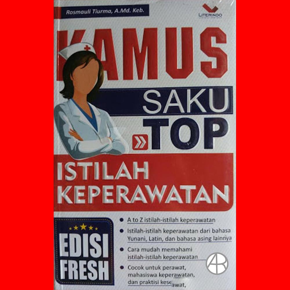 

Buku Kamus Saku TOP Istilah Keperawatan - Rosmauli Tiurma, A. Md Keb., dkk