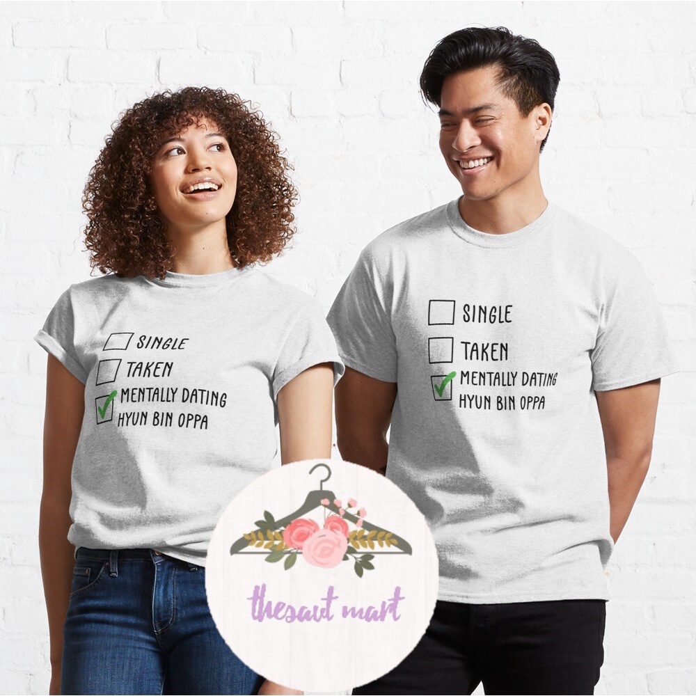 BAJU KAOS Single, Taken, Mentally dating Hyun Bin Oppa (현빈)