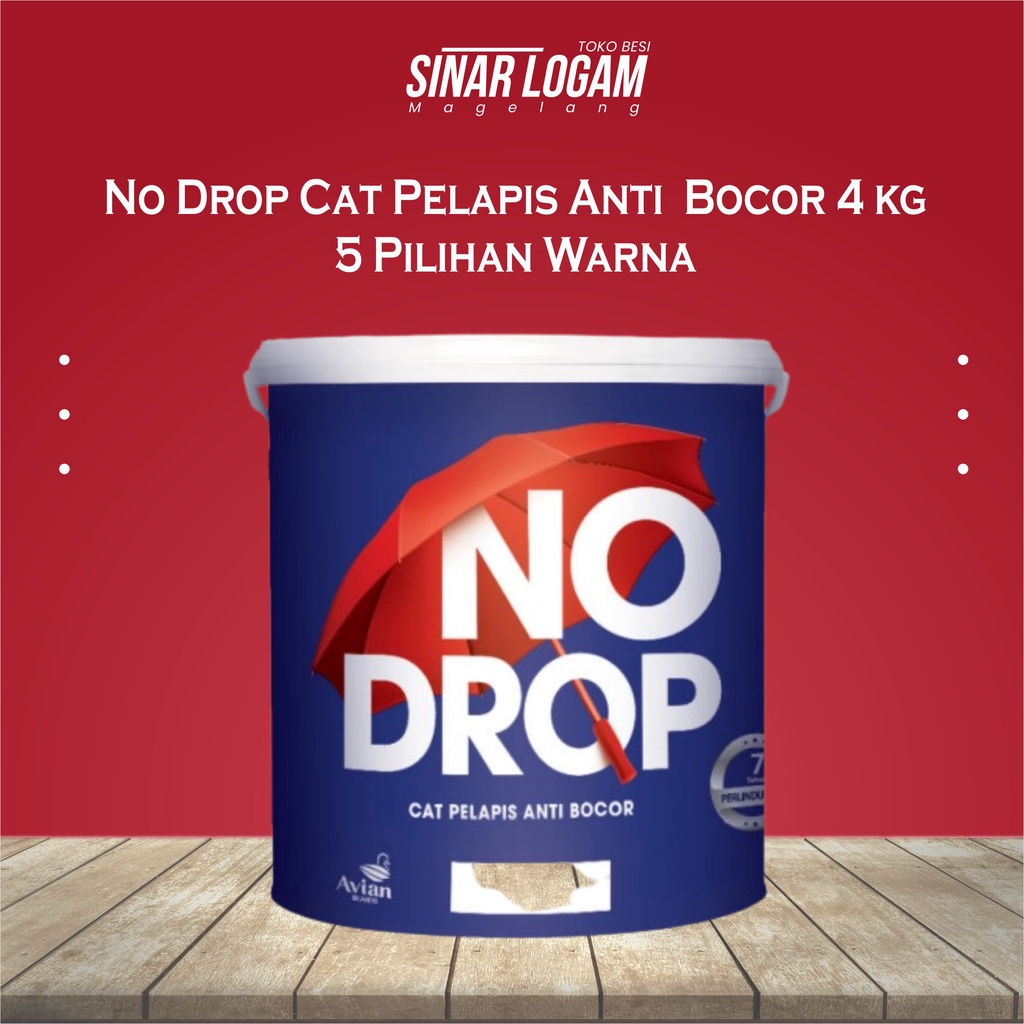 NO DROP CAT PELAPIS ANTI BOCOR CAT GENTENG 4 KG 7 PILIHAN WARNA