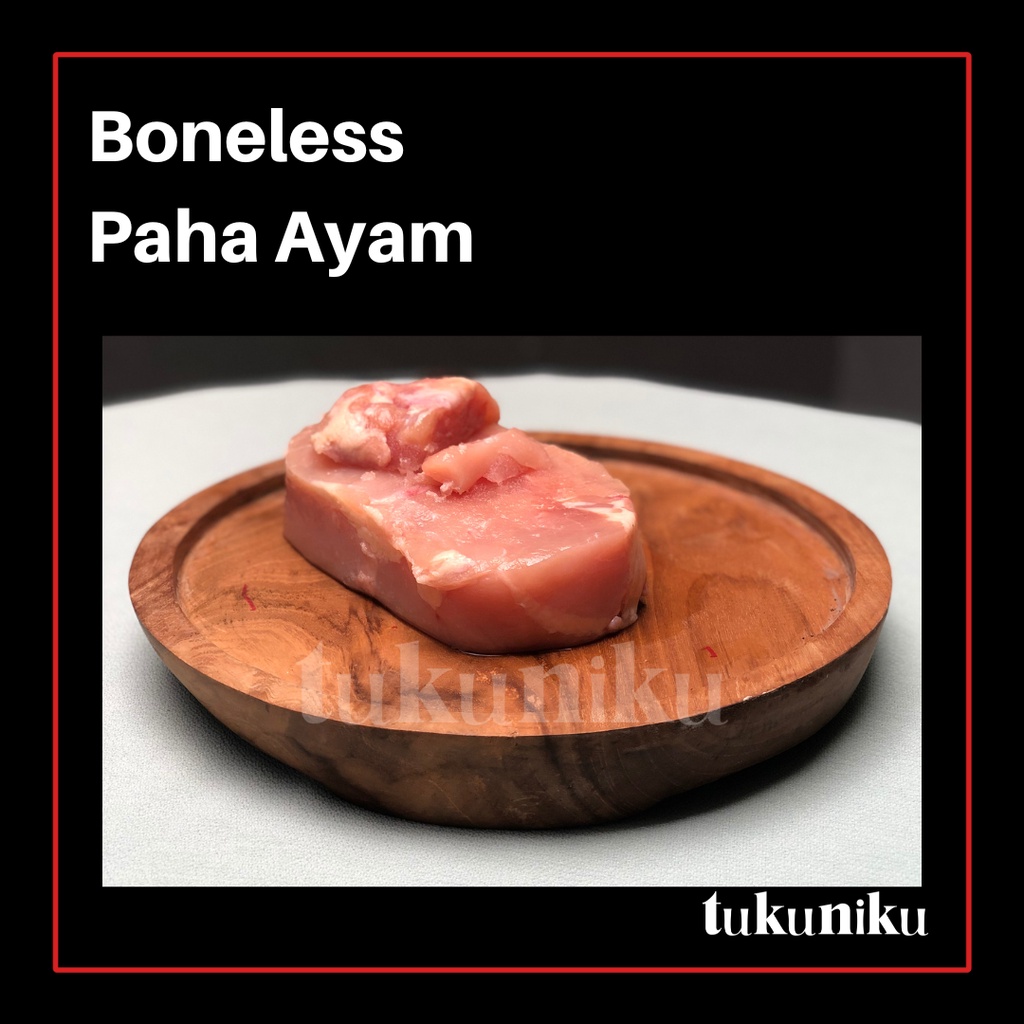 

BOGOR BONELESS PAHA AYAM / PAHA AYAM FILLET PREMIUM