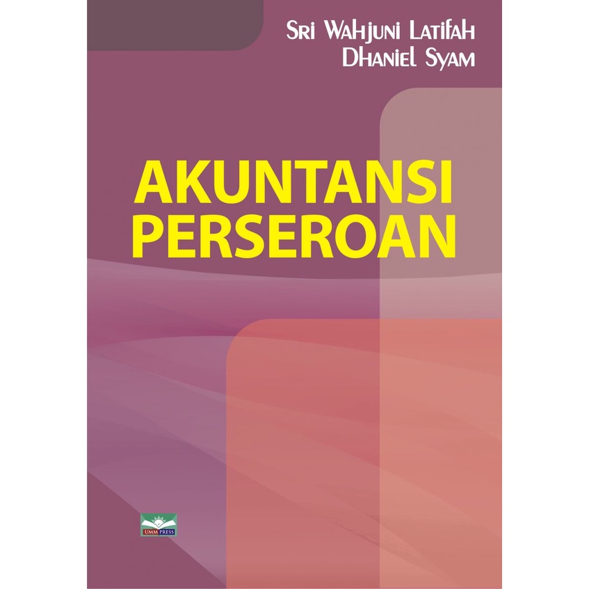 AKUNTANSI PERSEROAN &amp; PERPAJAKAN KARYA SETU SETYAWAN SRI WAHJUNI LATIFAH, DHANIEL SYAM