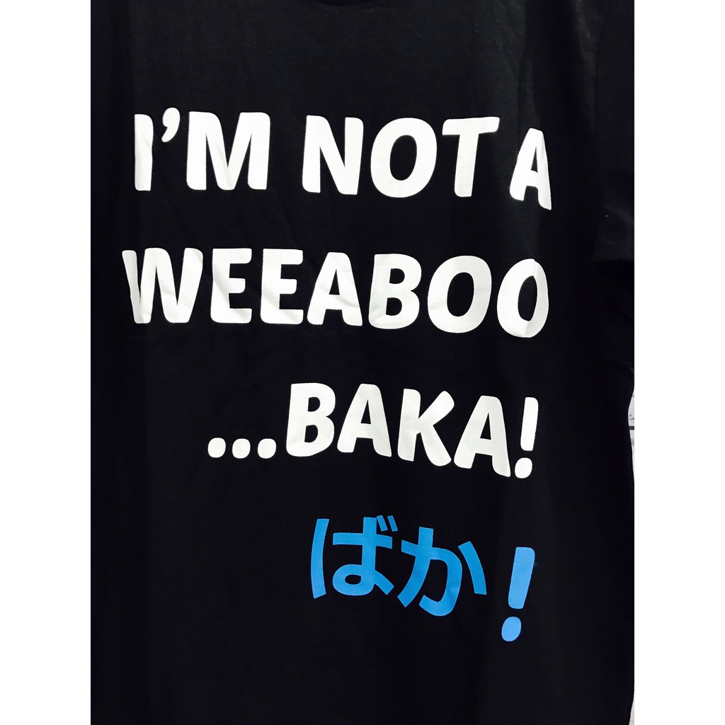 Kaos Bawang I'm Not Weaboo Baka!