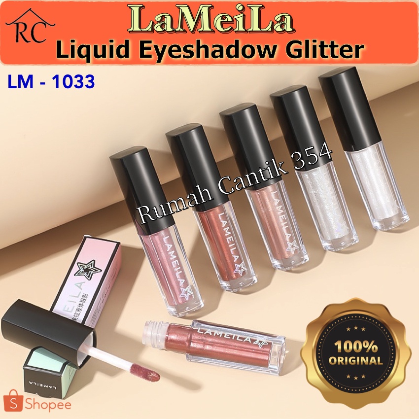 LAMEILA Liquid Eyeshadow Cair Gliiter Metalik LM-1033 / LM1033 / LM 1033 Berkualitas Original Import Murah Rumah Cantik 354 Medan Makeup Mata Riasan Wajah