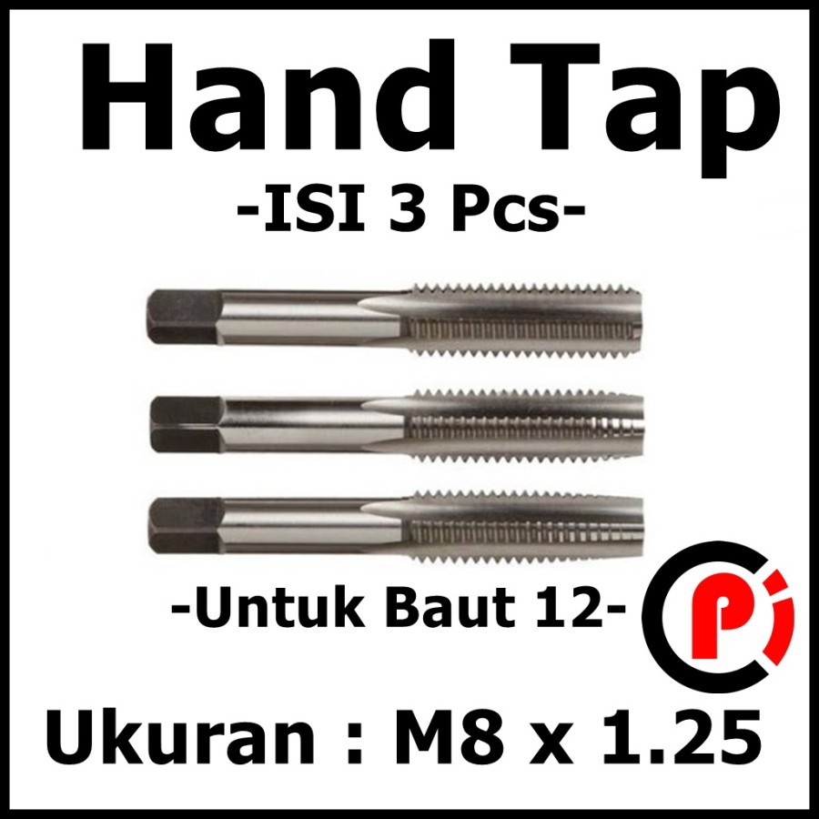 Hand Tap Taps Ukuran 8mm M8 x 1.25 Isi 3 Pcs Alat Membuat Ulir Drat