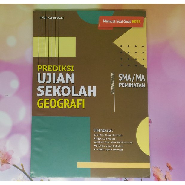 Ujian Sekolah US EKONOMI, SOSIOLOGI, GEOGRAFI, SEJARAH INDONESIA SMA / MA-US GEOGRAFI