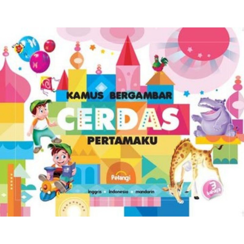 Kamus Bergambar Cerdas Pertamaku 3 Bahasa (Inggris Indonesia Mandarin) Buku Anak Gramedia