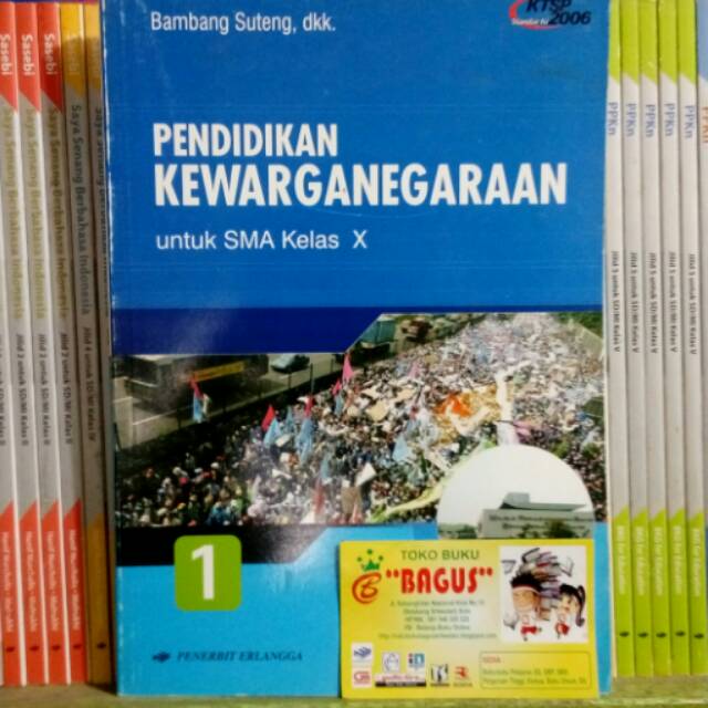 PENDIDIKAN KEWARGANEGARAAN KELAS X ERLANGGA KTSP... BAMBANG SUTENG