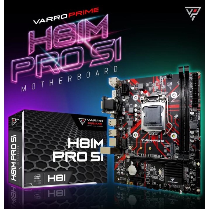MOTHERBOARD GAMING H81M PRO S1 VARRO SUPPORT NVME RESMI