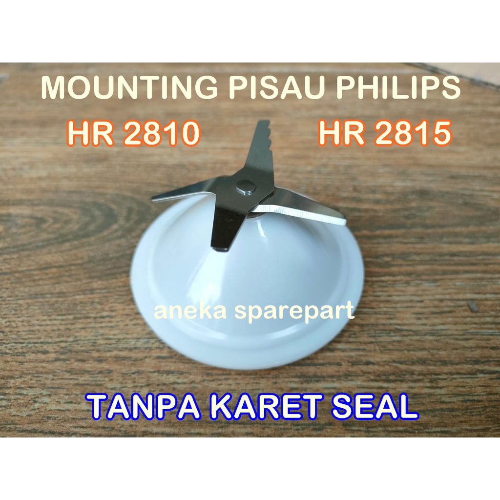 MOUNTING PISAU BLENDER PHILIPS HR 2810 HR 2815