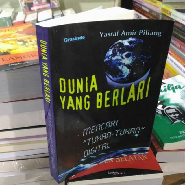 Dunia yg berlari by Yasraf Amir Piliang