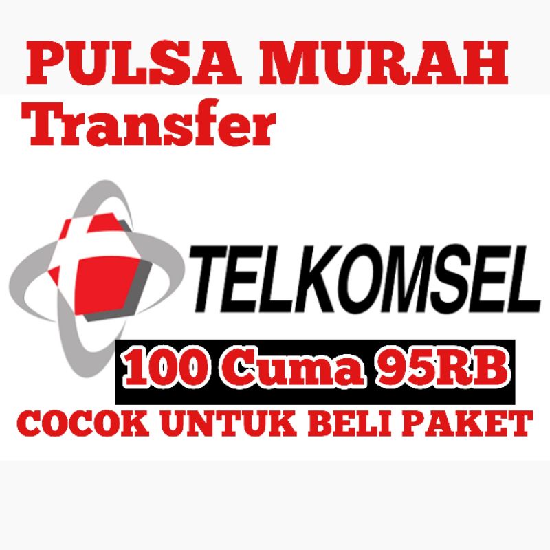 Pulsa Telkomsel Murah Pulsa 100 95rb