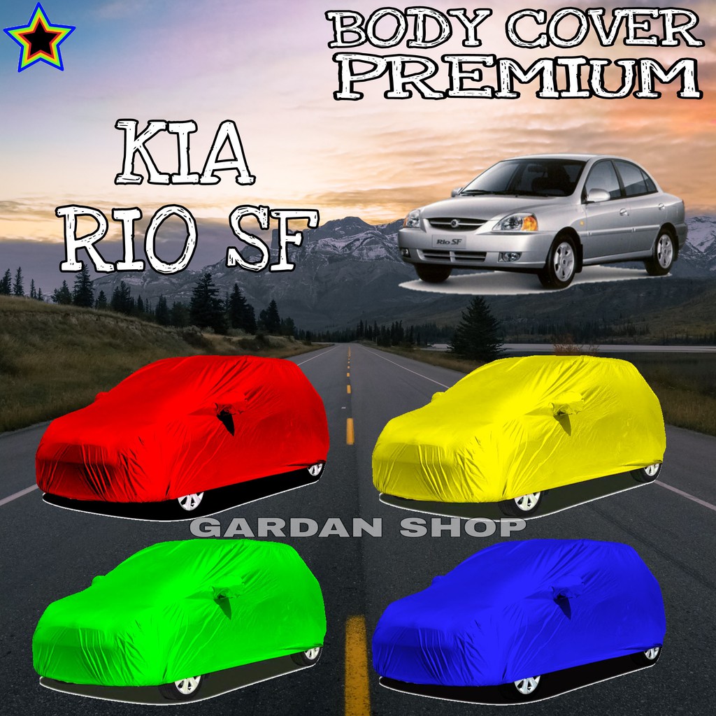 Sarung Mobil KIA RIO SF Polos WARNA Body Cover Kia Rio PREMIUM