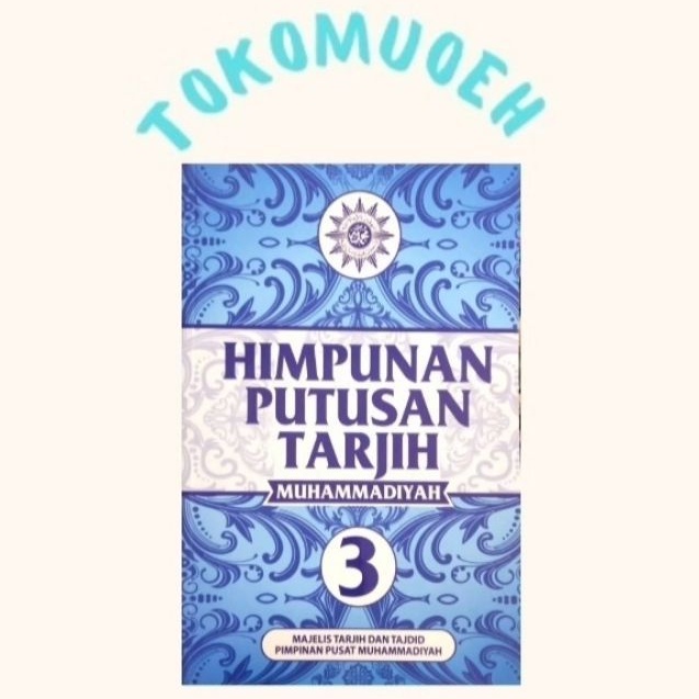 Himpunan Putusan Tarjih Muhammadiyah (HPT) jilid 3