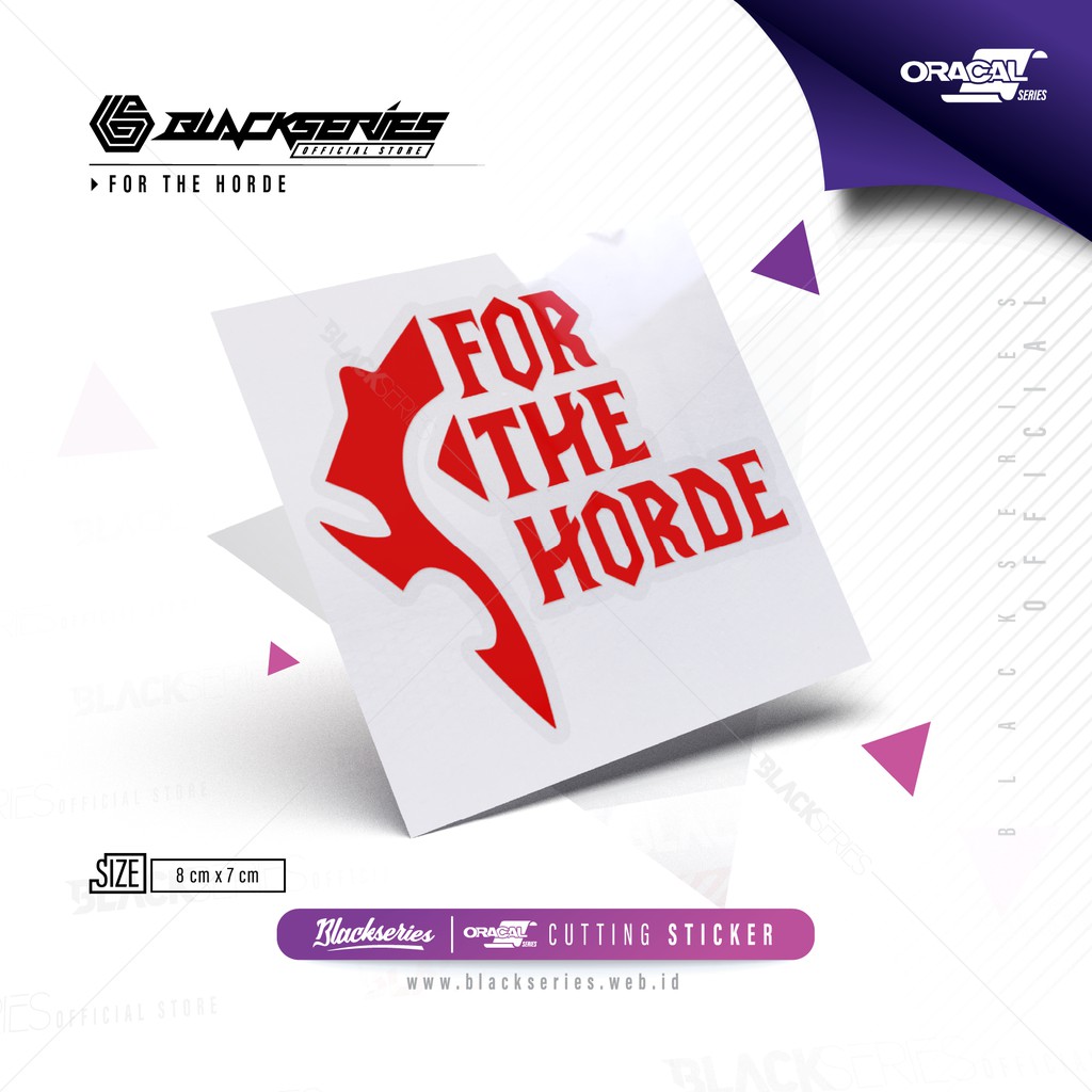 

Stiker For The Horde | Cutting Sticker For The Horde | For The Horde