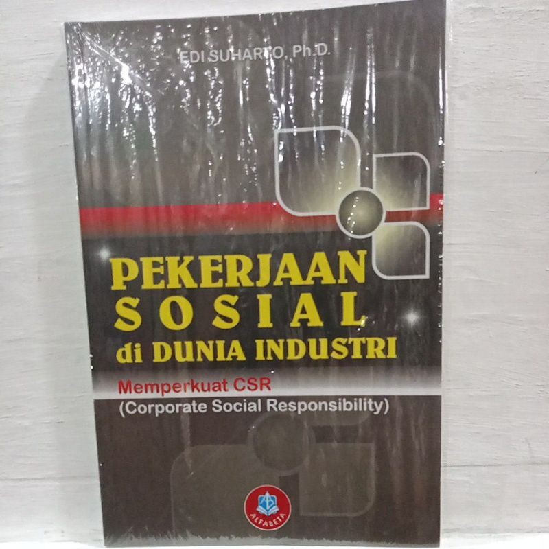 PEKERJAAN SOSIAL di DUNIA INDUSTRI: Memperkuat CSR(Corporate Social Responsibility)