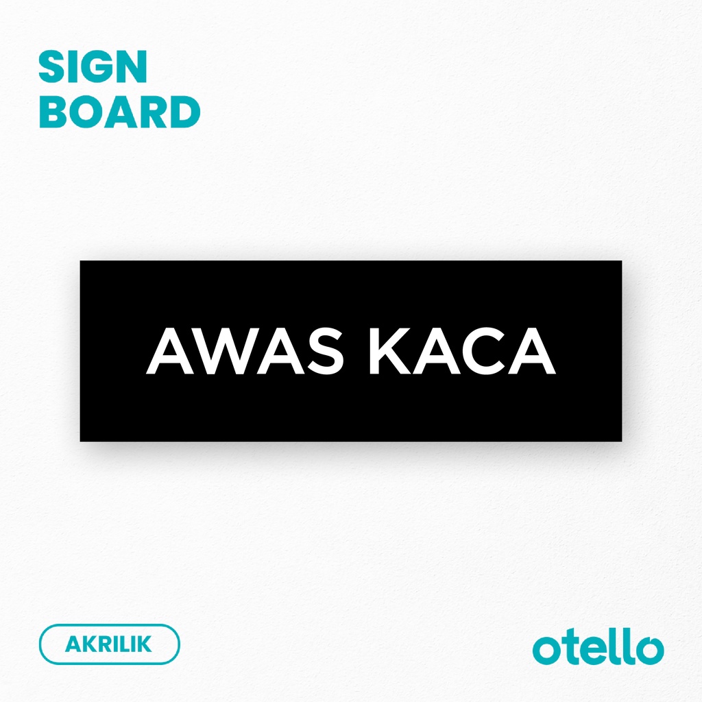 Awas Kaca Sign Board Label Tempel Akrilik Print Papan Nama Ruangan Rambu Peringatan Pengingat Sticker Dinding