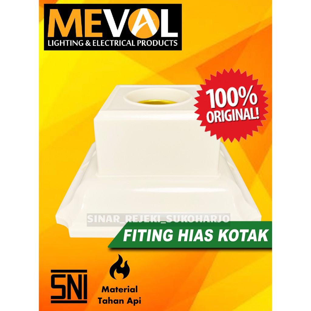 MEVAL Fitting OB Tempel / Plafon, Bulat / Kotak Hias