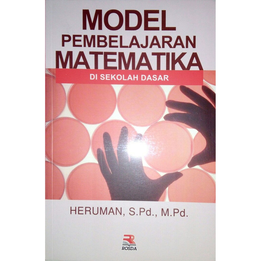  Macam  Macam Model Pembelajaran  Matematika Terbaru Cara Mengajarku