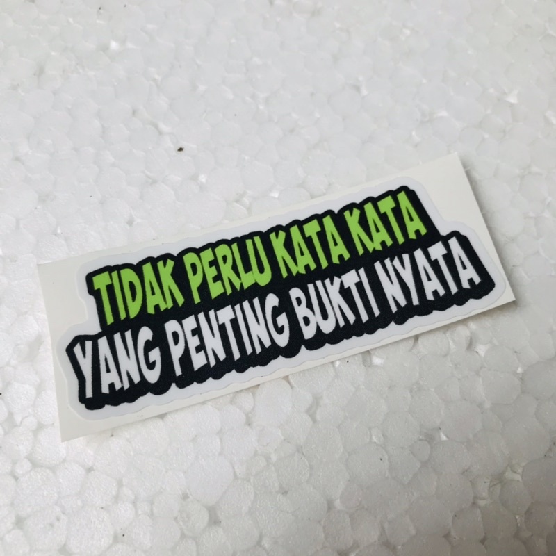 

Sticker Tidak Perlu Kata-kata Orajet Laminasi Doff Cutting