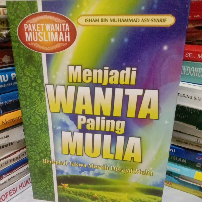 

menjadi wanita paling mulia By isham bin Muhammad