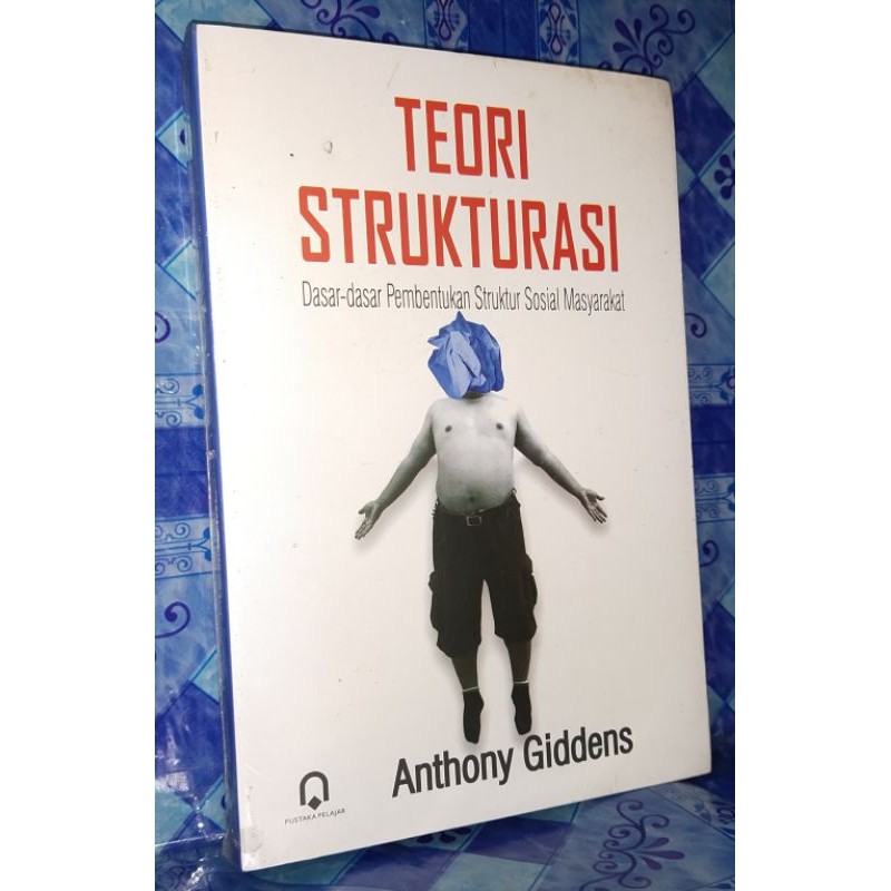 

Teori strukturasi, dasar-dasar pembentukan struktur sosial masyarakat.buku original