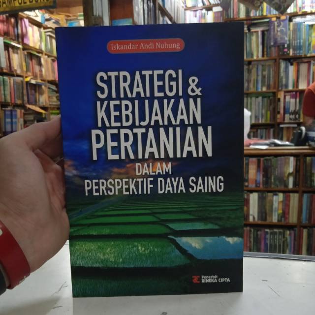 

Buku strategi dan kebijakan pertanian dalam perspektif daya saing