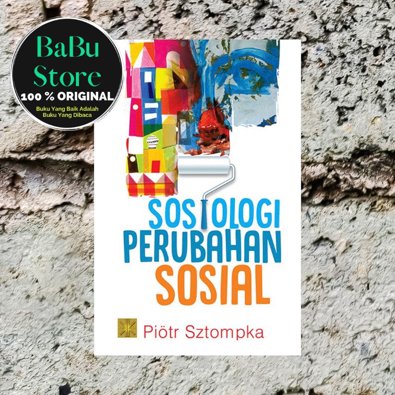 Buku SOSIOLOGI PERUBAHAN SOSIAL - Piotr Sztompka - PRENADA ORIGINAL