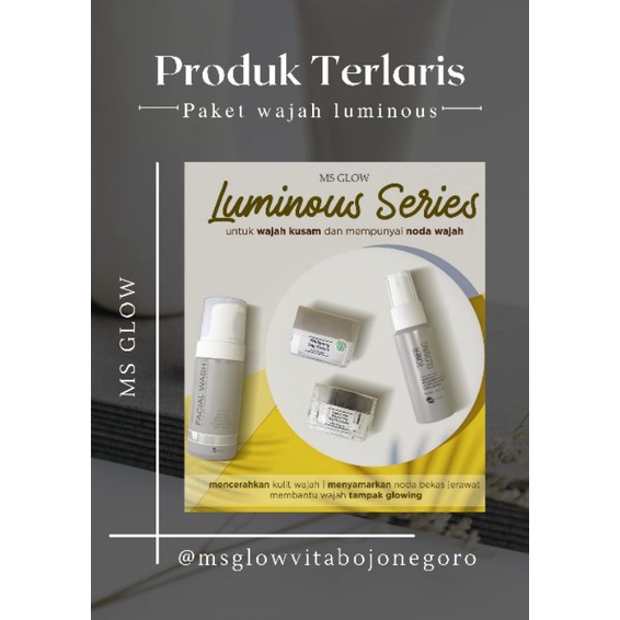 Ms glow paket basic Luminous series/paket luminous ms glow/serum ms glow/ms glow serum/Paket komplit