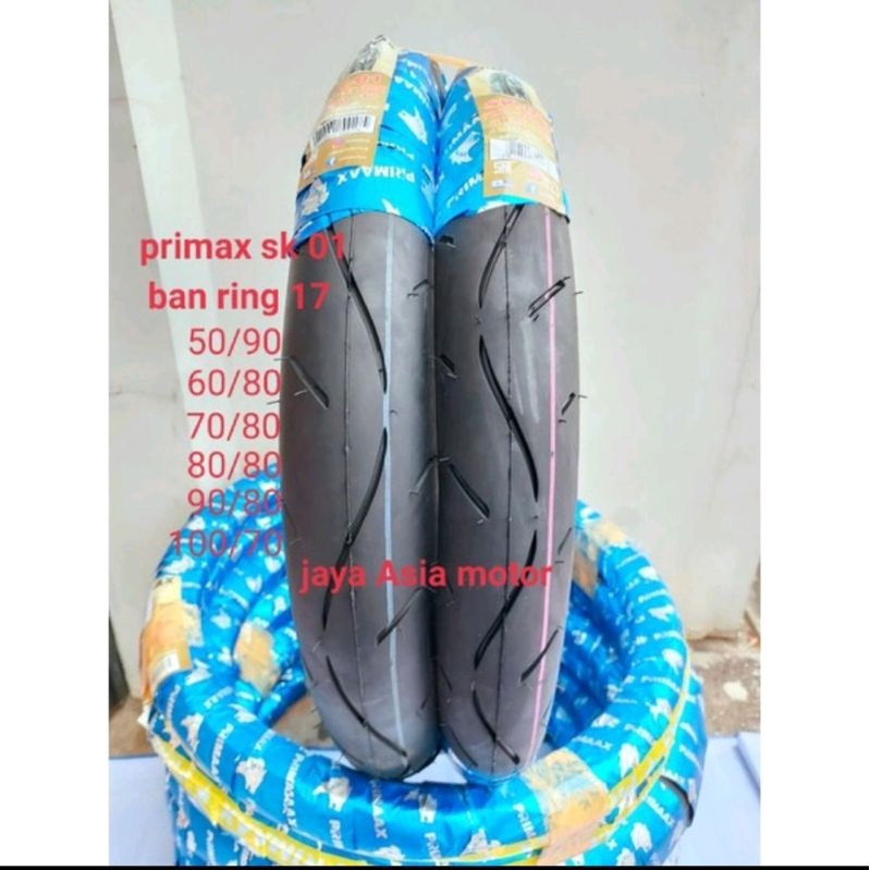 SEPASANG BAN PRIMAX SK01 RING 17 (50/90+60/80) (60/80+70/80) (70/80+80/80)(80/80+90/80)(90/80+100/70