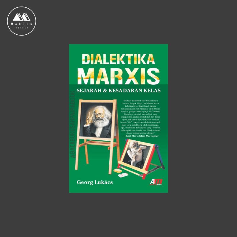 [ORI] Dialektika Marxis Sejarah & Kesadaran Kelas - George Lukacs
