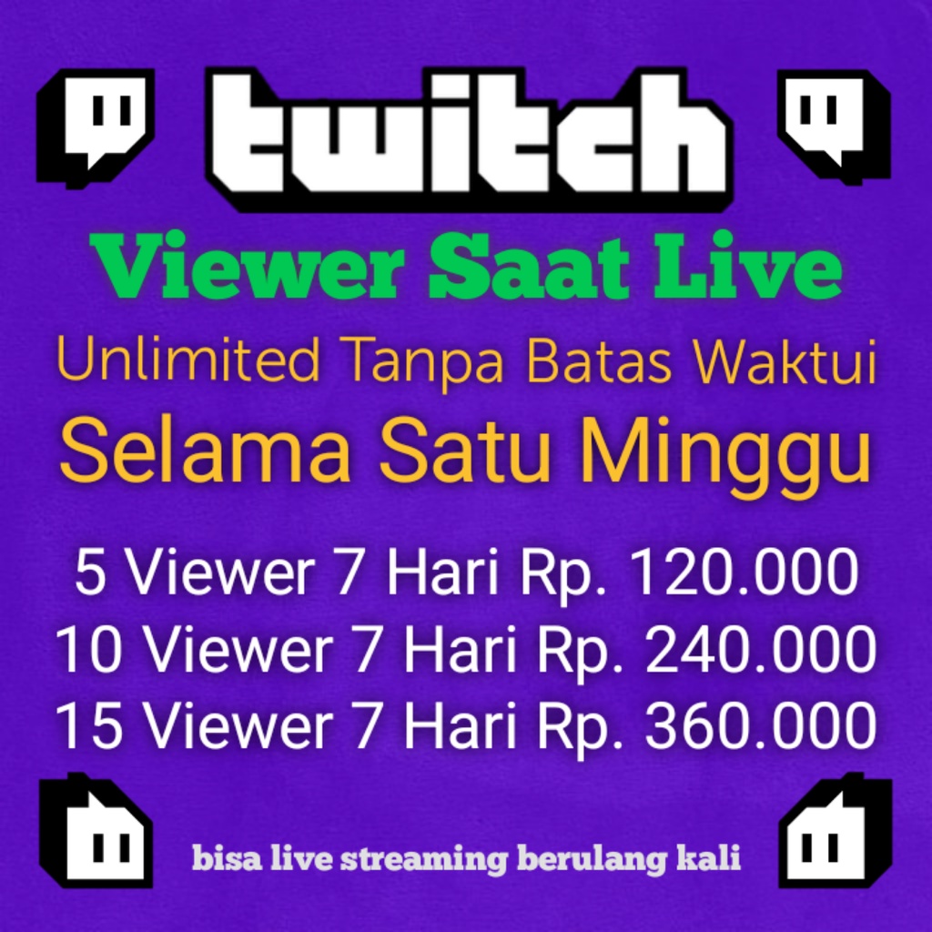 Unlimited Time Penonton/Viewer Live Streaming Twitch Selama Se-Minggu